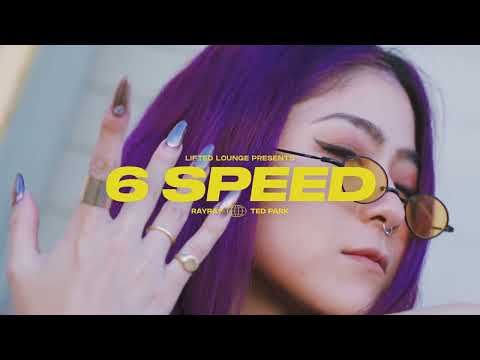 6 Speed - RayRay x Ted Park (Music Video)
