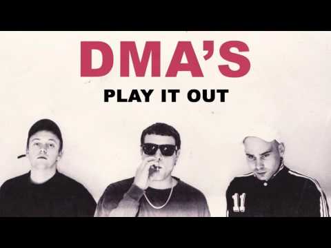 DMA'S - Play It Out