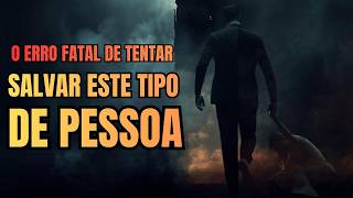 O Erro Fatal de Tentar Salvar Pessoas Negativas