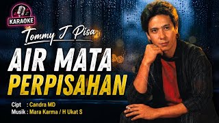 Download lagu TOMMY J PISA - AIR MATA PERPISAHAN | KARAOKE ORIGINAL mp3 Download lagu TOMMY J PISA - AIR MATA PERPISAHAN | KARAOKE ORIGINAL mp3