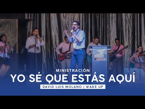 Yo sé que estás aquí [Ministración] | David Luis Molano