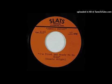 Rare Gospel Soul Acetate 45 Dennis Wright – I'm Tired And Ready To Go Home