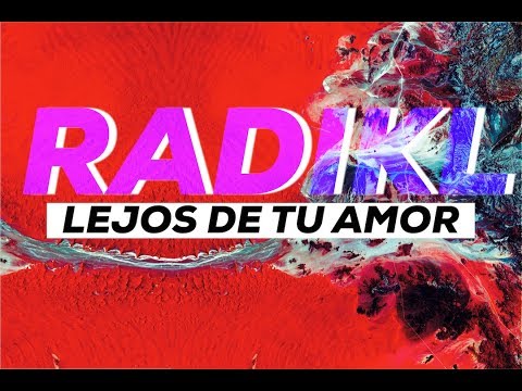 Radikl - Lejos de tu amor (Video/Lyric) NUEVO!!!