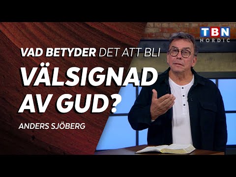Vad innebär det att be om Guds välsignelse? | Anders Sjöberg | TBN Nordic