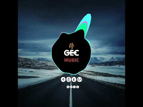 Dj GEC - 48km (Bale) reMIX - 2K21