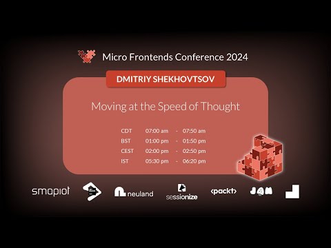 Micro Frontends Conference 2024 - Dmitriy Shekhovtsov: Moving at the Speed of Thought