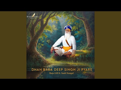 MERE DHAN DHAN BABA DEEP SINGH JI PYARE