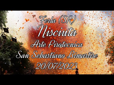 A NISCIUTA - Arte Pirotecnica - San Sebastiano Bimartire - Ferla (SR) - 20/07/2023