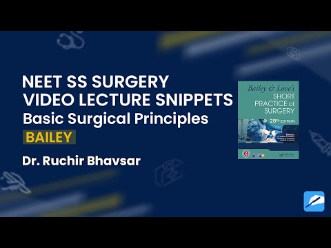 Video Lecture Snippets | Basic Surgical Principles | Dr. Ruchir Bhavsar - Bailey