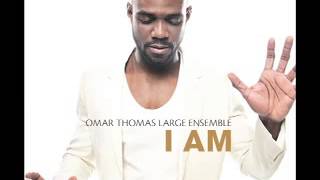 Omar Thomas Large Ensemble "I Am"