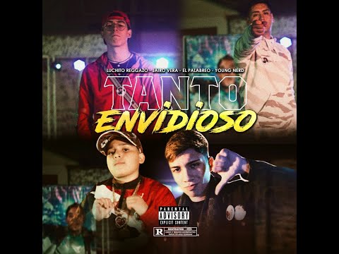 Luchito Regazzo , Jairo Vera , El Palabreo , Young Nerd - Tanto Envidioso ( Video Oficial  )