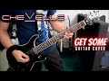 Chevelle - Get Some (Guitar Cover)