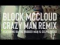 Block McCloud | Crazy Man (Straitjacket Remix) f ...
