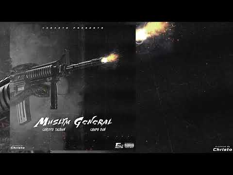 Christo Taliban Ft Chapo Dan - Muslim General (Official Audio)