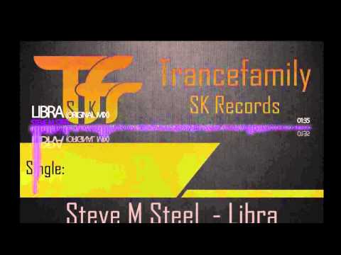 Steve M Steel - Libra (Original Mix) (Trancefamily Sk Records) 06.12.2013
