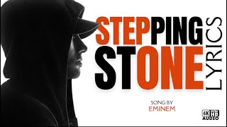 Stepping Stone - Eminem [Lyrics]
