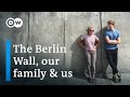 The Berlin Wall Our Family And Us DW Documentary