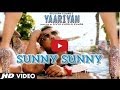 SUNNY SUNNY SONG - YAARIYAN | YO YO HONEY ...