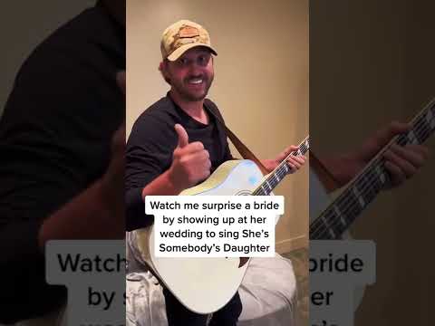 Surprise Wedding Performance of "She's Somebody's Daughter"