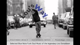 LOU'S WAY - Lou Donaldson Tribute Organ Trio - PROMO