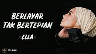 Download lagu Lirik Lagu | Berlayar Tak Bertepian - Ella mp3