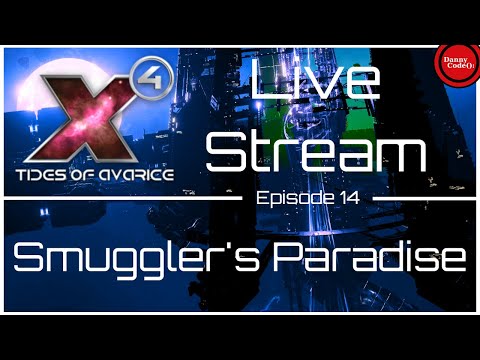 🚀 X4: TIDES OF AVARICE (DLC) - Smuggler's Paradise - Live Stream [14] 🚀