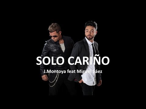 SOLO CARIÑO   J MONTOYA feat MIGUEL SÁEZ