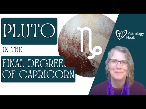 Pluto in the Final Degree of Capricorn // Astrology Heals