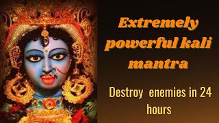 ॐ Kali mantra ॐ Remove every enemy ॐ Destroy Enemies - Extremely Powerful #hindi #mantra