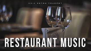 Restaurant Music | Chic Retro Trumpet | Relax Music