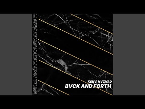 BVCK and Forth