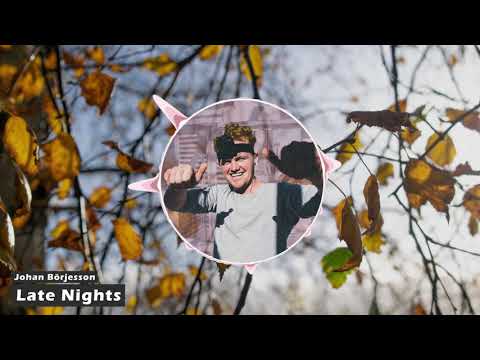Johan Börjesson - Late Nights (Ally Law Outro 2018)