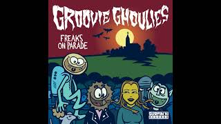Groovie Ghoulies – Freaks On Parade