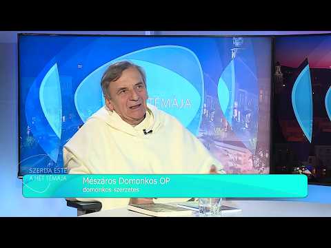 Szerda Este - A Hét Témája - vendég: Mészáros Domonkos OP- 2026.04.01.