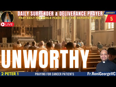 UNWORTHY | Deliverance Prayer| Fr. Roni George VC