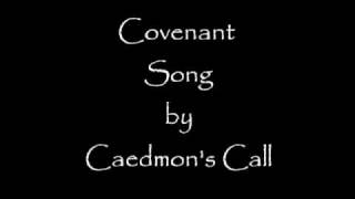 Covenant Song by Caedmon's Call