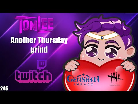 Full Twitch Stream 246: Another Thursday grind