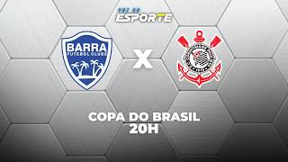 BARRA-SC X CORINTHIANS - AO VIVO | COPA DO BRASIL – 21/04/2026