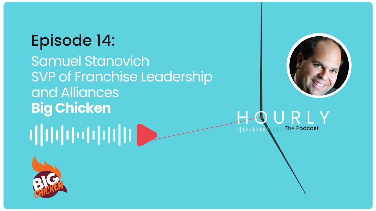 Episode 14 - Samuel Stanovich (SVP of Franchise Leadership and ...