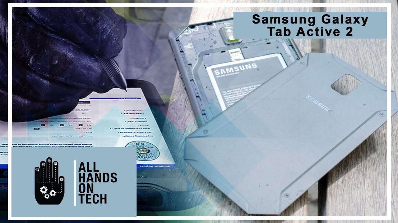 All Hands on Tech - Samsung Galaxy Tab Active2 review - rugged and modern tablet