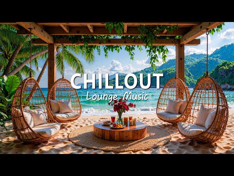 Chillout Lounge by the Beach 🌴 Tropical Morning Vibes & Soft Ambient Music | Relaxing Paradise