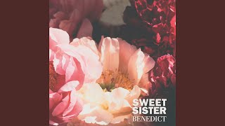 Benedict - Sweet Sister video