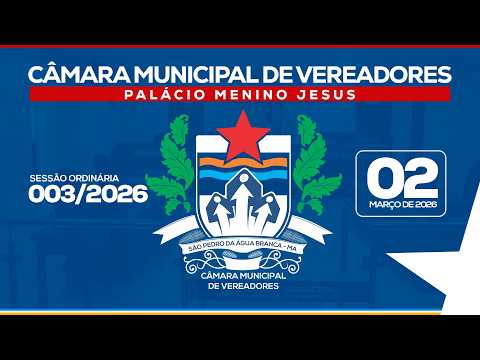 Câmara Municipal de Vereadores de São Pedro da Água Branca/MA - Sessão Ordinária 003/2026.