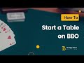 How to Start a Table on BBO | Bridge Base Online Tutorial