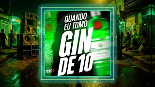 Quando Eu Tomo Gin de 10 - Mc Neguinho do Morro, Mc Nina, Mitos Entretenimento