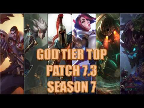 Best Top Laners | God Tier | patch 7.3 Season 7 League of legends