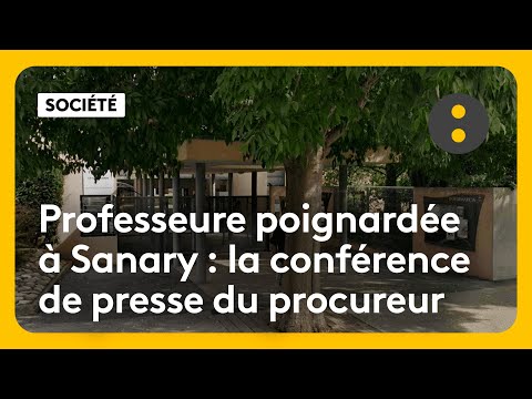 Professeure poignardée à Sanary : la conférence de presse du procureur