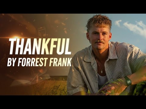 Thankful - Forrest Frank