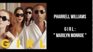 Pharrell Williams - GIRL.  Marilyn Monroe