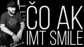 Čo ak - IMT Smile /Text/